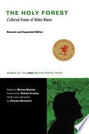 Blaser, Robin: The Holy Forest: Collected Poems 1