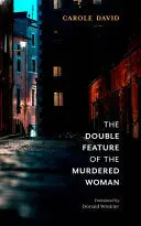 David, Carole / Winkler, Donald (Tr.): The Double Feature Of The Murdered Woman 1