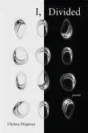 Dingman, Chelsea: I, Divided 1