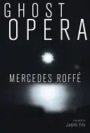 Roffé, Mercedes: Ghost Opera 1
