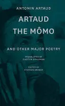 Artaud, Antonin: Artaud The Mômo And Other Major Poetry 1