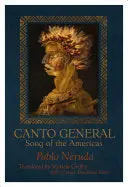 Neruda, Pablo: Canto General: Song Of The Americas 1