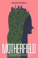 Cimafiejeva, Julia: Motherfield 1