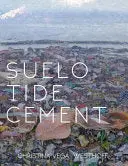 Vega-Westhoff, Christina: Suelo Tide Cement 1