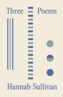Sullivan, Hannah: Three Poems 1