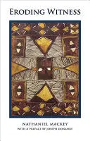 Mackey, Nathaniel: Eroding Witness 1