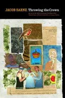 Saenz, Jacob: Throwing The Crown 1