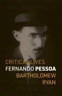 Ryan, Bartholomew: Fernando Pessoa 1