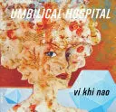 Nao, Vi Khi: Umbilical Hospital 1
