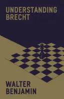 Benjamin, Walter: Understanding Brecht 1