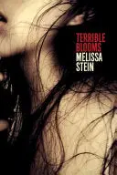 Stein, Melissa: Terrible Blooms 1