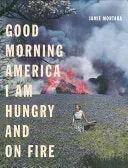 Mortara, Jamie: Good Morning America I Am Hungry And On Fire 1