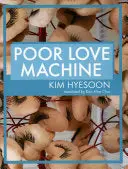Kim, Hyesoon: Poor Love Machine 1