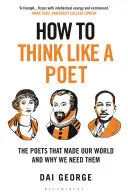 George, Dai: How To Think Like A Poet 1