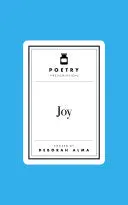 Alma, Deborah (Ed.): Poetry Prescription: Joy (Hb) 1