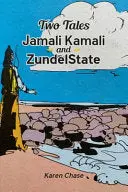 Chase, Karen: Two Tales: Jamali Kamali And Zundelstate 1