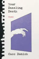 Donish, Cass: Your Dazzling Death (Hb) 1