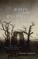 Johnson, Eleanor: Waste And The Wasters 1