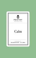 Alma, Deborah (Ed.): Poetry Prescription: Calm (Hb) 1