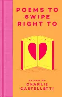 Castelletti, Charlie (Ed.): Poems To Swipe Right To (Hc) 1