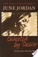 Jordan, June: Directed By Desire: The Collected Poems 1