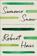 Hass, Robert: Summer Snow: New Poems (Hb) 1