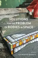 Barnett, Catherine: Solutions For The Problem Of Bodies In Space 1