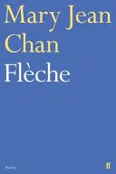 Chan, Mary Jean: Flèche 1