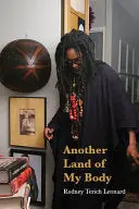 Leonard, Rodney Terich: Another Land Of My Body 1