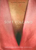 Burton, Libby: Soft Volcano 1