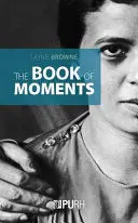 Browne, Laynie: The Book Of Moments 1