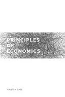 Case, Kristen: Principles Of Economics 1