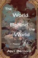 Bernard, April: The World Behind The World 1