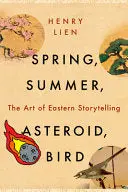 Lien, Henry: Spring, Summer, Asteroid, Bird 1
