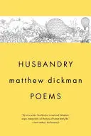 Dickman, Matthew: Husbandry 1