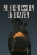 Fitzpatrick, Ryan: No Depression In Heaven 1
