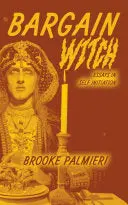 Palmieri, Brooke: Bargain Witch 1