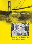 Field, Thalia & Abigail Lang: Leave To Remain—Legends Of Janus 1