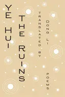 Ye, Hui: The Ruins 1
