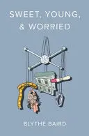 Baird, Blythe: Sweet, Young, & Worried 1