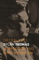 Goodby, John & Wigginton, Chris: Dylan Thomas 1
