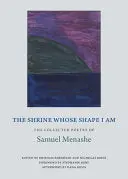 Menashe, Samuel: The Shrine Whose Shape I Am: The Collected Poetry Of 1