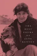 Kenyon, Jane: The Best Poems 1