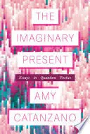 Catanzano, Amy: The Imaginary Present 1