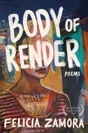 Zamora, Felicia: Body Of Render 1