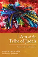 Sadow, Stephen A (Ed.): I Am Of The Tribe Of Judah 1