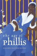 Jeffers, Honorée Fanonne: The Age Of Phillis (Hardcover) 1