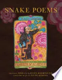 Alarcón, Francisco X.: Snake Poems: An Aztec Invocation 1