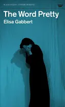 Gabbert, Elisa: The Word Pretty 1