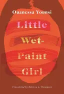 Younsi, Ouanessa: Little Wet-Paint Girl 1